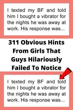 311 Obvious Hints From Girls That Guys Hilariously Failed To Notice 311 Obvious Hints From Girls That Guys Hilariously Failed To Notice