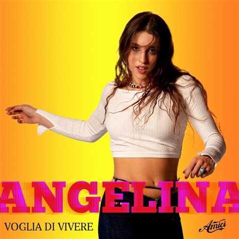 Angelina Mango Voglia Di Vivere Lyrics Genius Lyrics Angelina Mango Voglia Di Vivere Lyrics Genius Lyrics