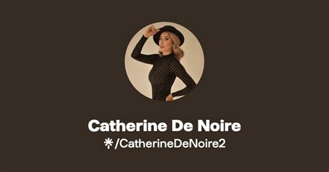 Catherine De Noire Find Catherine De Noire Onlyfans Linktree