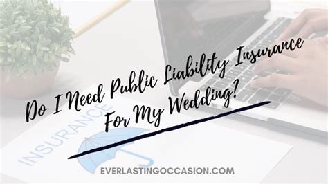 Do I Need Public Liability Insurance For My Wedding Everlasting Occasion Do I Need Public Liability Insurance For My Wedding Everlasting Occasion