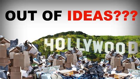 Hollywood Is Running Out Of Ideas