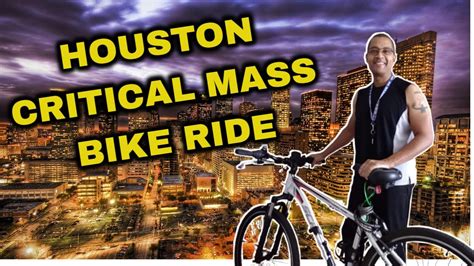 Houston Critical Mass Bike Ride Awesome Monthly Bike Ride Through Houston Critical Mass Bike Ride Awesome Monthly Bike Ride Through