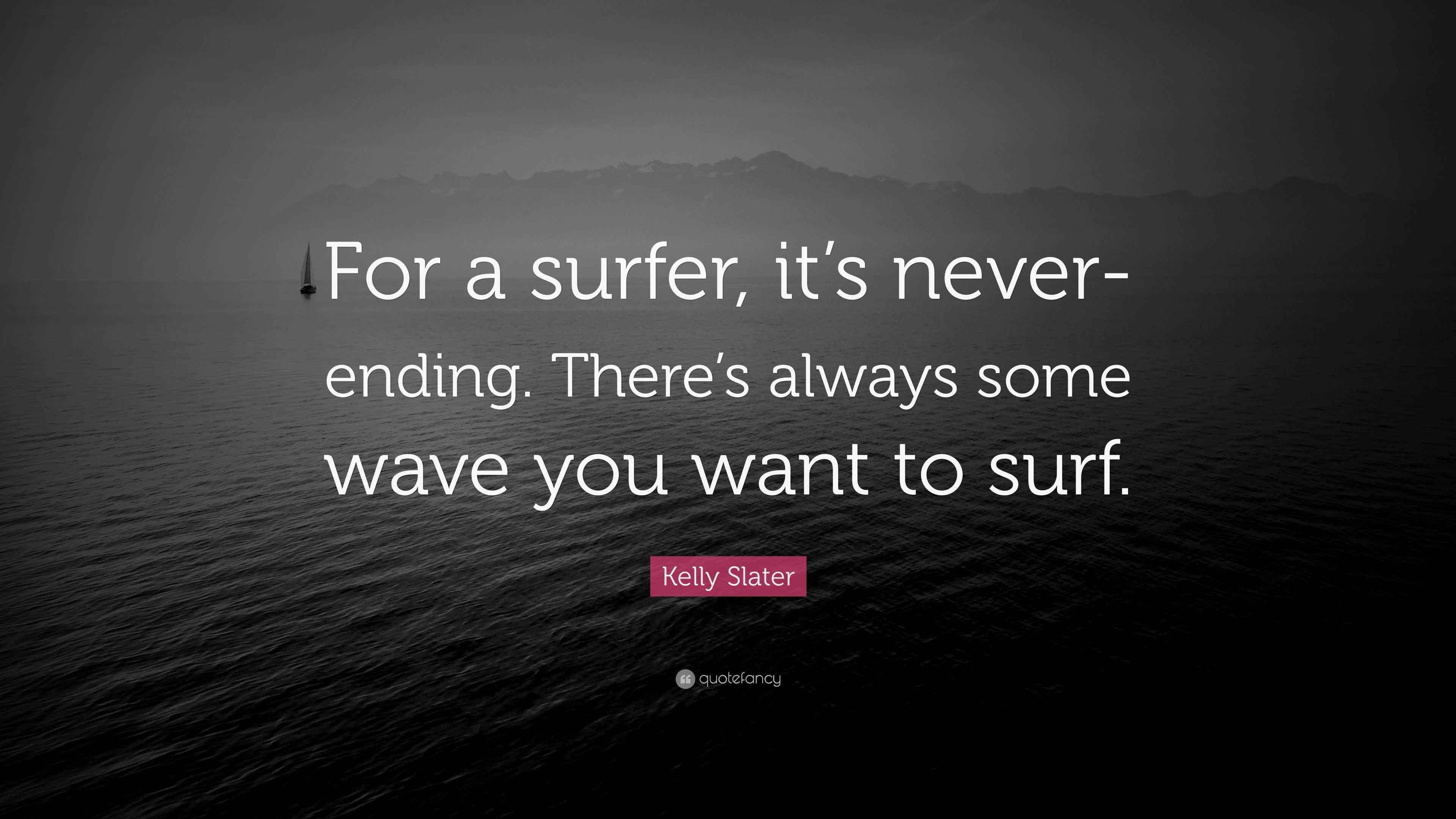 Kelly Slater Talks Surfing At 50 There S Always Another Wave Kelly Slater Talks Surfing At 50 There S Always Another Wave