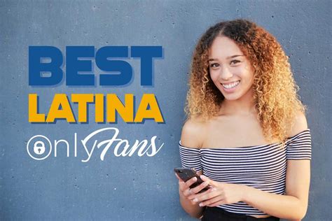 Latina Onlyfans 10 Accounts To Follow In 2024