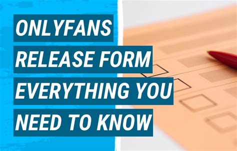 Onlyfans Release Form Everything You Need To Know Thefansguide