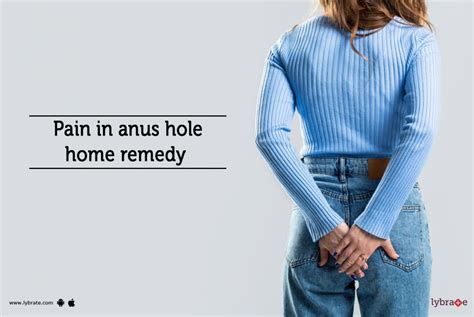 Pain In Anus Hole Home Remedy By Dr Ravi Badgujar Lybrate Pain In Anus Hole Home Remedy By Dr Ravi Badgujar Lybrate