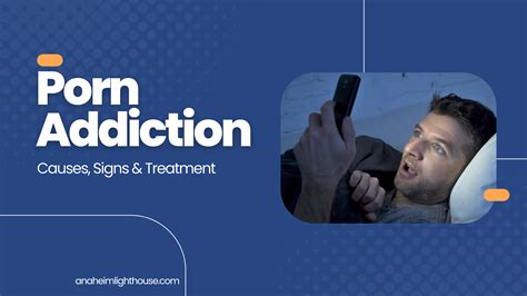 Porn Addiction Symptoms Effects Causes And Treatment For Porn Addiction Porn Addiction Symptoms Effects Causes And Treatment For Porn Addiction