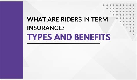 Riders Or Add Ons In Term Insurance Types Benefits Riders Or Add Ons In Term Insurance Types Benefits