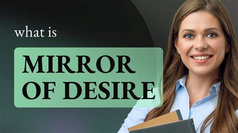 The Mirror Of Desire