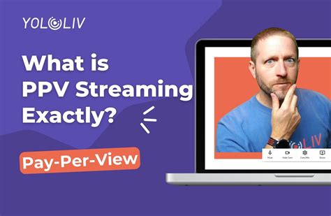 What Is Pay Per View How Does Ppv Work In Streaming