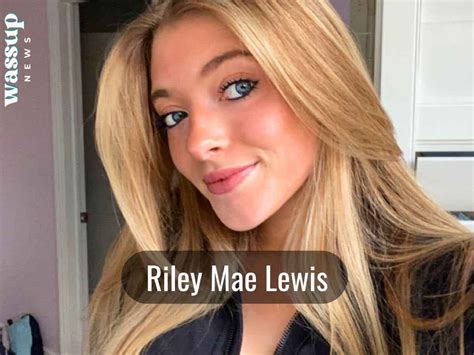 Who Is Riley Mae Lewis Age Height Boyfriend Family Wiki Bio Net Who Is Riley Mae Lewis Age Height Boyfriend Family Wiki Bio Net