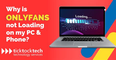 Why Is Onlyfans Not Loading Working On My Pc And Phone Computer